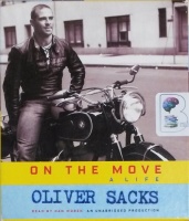 On The Move - A Life written by Oliver Sacks performed by Dan Woren on CD (Unabridged)